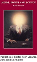 book cover/publication of Searle's Reith Lectures, *Mind, Brains and Science.*